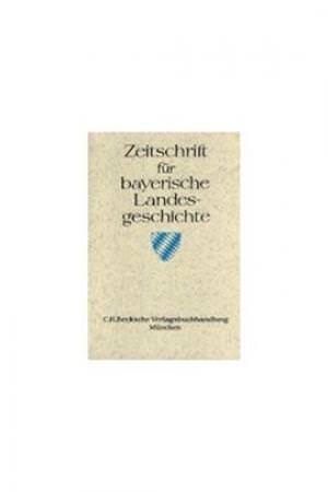  - Zeitschrift für bayerische Landesgeschichte - 2019